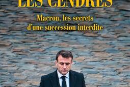 La foudre et les cendres  Macron les secrets du_Editions de lObservatoire_9791032937365.jpg