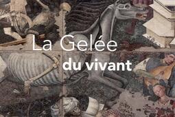 La gelée du vivant.jpg