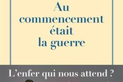 La globalisation piteuse. Vol. 1. Au commencement était la guerre.jpg