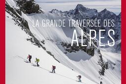La grande traversée des Alpes : de Nice à Vienne, un si long hiver.jpg