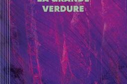 La grande verdure_La Volte_9782370492753.jpg
