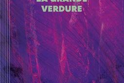 La grande verdure_La Volte_9782370492760.jpg