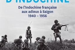 La guerre dIndochine  de lIndochine francaise aux adieux a Saigon 19401956_Tallandier_9791021010192.jpg