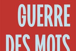 La guerre des mots  Trump Poutine et lEurope_Flammarion_9782080509925.jpg