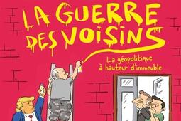La guerre des voisins_Dargaud_9782205213447.jpg
