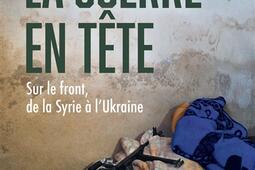 La guerre en tete  sur le front de la Syrie a lUkraine_PUF.jpg