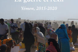 La guerre et l'exil : Yémen, 2015-2020.jpg
