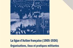La ligue dAction francaise 19051936  organis_PIEPeter Lang_9782807608641.jpg