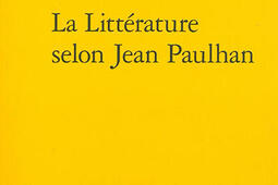 La litterature selon Jean Paulhan_Classiques Garnier_9782812420979.jpg