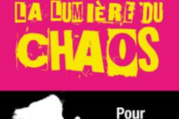 La lumiere du chaos  pour une societe du possi_Editions de lObservatoire_9791032900703.jpg