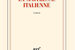 La maîtresse italienne_Gallimard_9782073041081.jpg