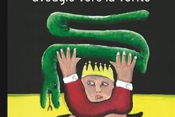 La marche du serpent aveugle vers la verite_Editions du Canoe_9782487558113.jpg