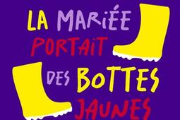 La mariee portait des bottes jaunes_Le Livre de poche_9782253907770.jpg