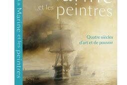 La marine et les peintres  quatre siecles dart _Editions sans egal_Musee national de la marine_9782488664110.jpg