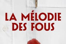 La melodie des fous_Les Editions du Gros Caillou_9782494202313.jpg