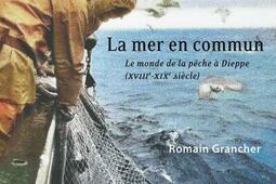 La mer en commun  le monde de la peche a Dieppe_Editions de la Sorbonne_9791035110338.jpg
