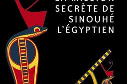 La mission secrète de Sinouhé l'Egyptien.jpg