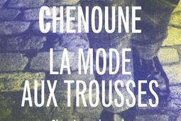 La mode aux trousses  chroniques de mode  Liber_Modes pratiques editions_9791095518372.jpg