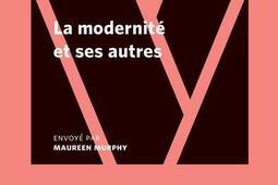La modernite et ses autres  trois moments dans l_Editions de la Sorbonne_9791035110277.jpg