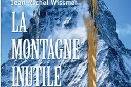La montagne inutile : du Cervin et d'autres sommets.jpg