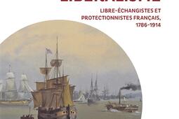La nation, frontière du libéralisme : libre-échangistes et protectionnistes français : 1786-1914.jpg