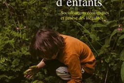 La nature a hauteur denfants  socialisations e_La Decouverte_9782348084485.jpg