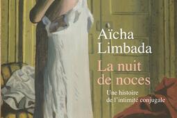 La nuit de noces  une histoire de lintimite conjugale_La Decouverte.jpg