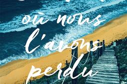 La nuit ou nous lavons perdu_M Lafon_9782749960173.jpg