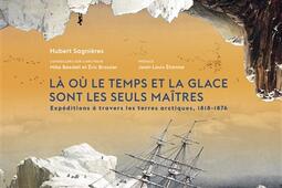 La ou le temps et la glace sont les seuls maitr_Flammarion_9782080457073.jpg