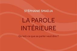 La parole intérieure : qu'est-ce que se parler veut dire ?.jpg