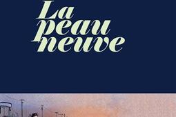 La peau neuve_Seguier_9782386360459.jpg