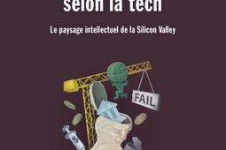 La pensée selon la tech : le paysage intellectuel de la Silicon Valley.jpg