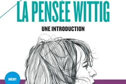 La pensee Wittig  une introduction_Payot_9782228936705.jpg