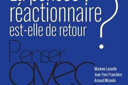 La pensee reactionnaire estelle de retour _Presses de Sciences Po_9782724645101.jpg