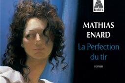 La perfection du tir_Actes Sud_Lemeac editeur_9782742776917.jpg