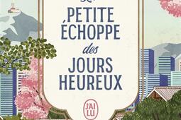 La petite echoppe des jours heureux_Jai lu_9782290411414.jpg