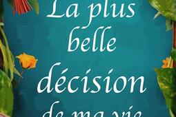 La plus belle décision de ma vie.jpg