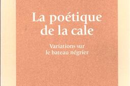 La poétique de la cale : variations sur le bateau négrier.jpg