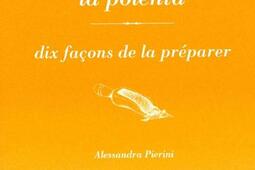 La polenta  dix facons de la preparer_Ed de lEpure_9782352553946.jpg