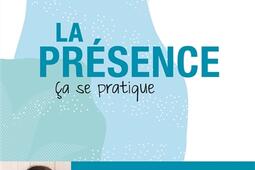 La présence ça se pratique.jpg
