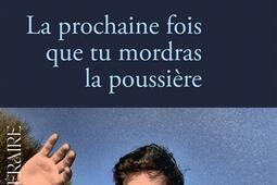 La prochaine fois que tu mordras la poussière.jpg