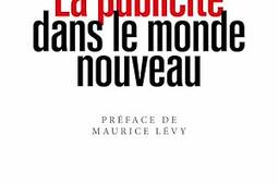 La publicité dans le monde nouveau : vendre du rêve à l'ère du sérieux.jpg