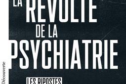 La révolte de la psychiatrie : les ripostes à la catastrophe gestionnaire.jpg