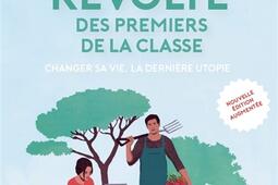 La révolte des premiers de la classe : changer sa vie, la dernière utopie.jpg