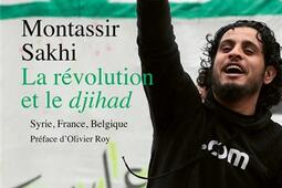 La révolution et le djihad : Syrie, France, Belgique.jpg