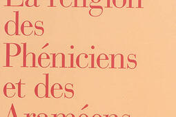 La religion des Phéniciens et des Araméens : dans le contexte de l'Ancien Testament.jpg