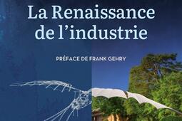 La renaissance de l'industrie : dialogue entre un industriel et un philosophe.jpg