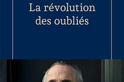 La revolution des oublies_Fayard_9782213734309.jpg