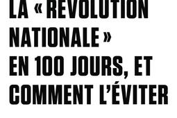 La revolution nationale en 100 jours et comment _Gallimard_9782073113306.jpg