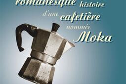 La romanesque histoire dune cafetiere nommee Mo_Liana Levi_9791034912520.jpg